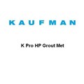 K Pro HP Grout Met